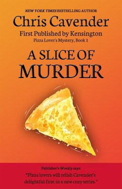 A Slice of Murder (The Pizza Mysteries, #1) (eBook, ePUB) - Cavender, Chris