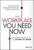 The Workplace You Need Now (eBook, ePUB)