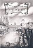 A Victorian Workhouse - Lives Of The Paupers (eBook, ePUB)