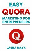 Easy Quora Marketing For Entrepreneurs (eBook, ePUB)