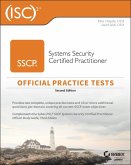 (ISC)2 SSCP Systems Security Certified Practitioner Official Practice Tests (eBook, ePUB)