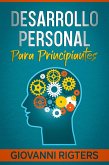 Desarrollo personal sencillo para principiantes (eBook, ePUB) Desarrollo personal sencillo para principiantes (eBook, ePUB)