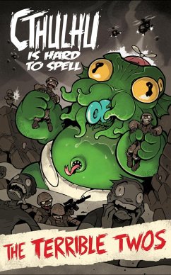 Cthulhu is Hard to Spell: The Terrible Twos (eBook, ePUB) Cover Cthulhu is Hard to Spell: The Terrible Twos (eBook, ePUB)