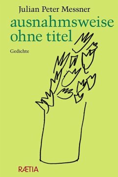 ausnahmsweise ohne titel - Messner, Julian Peter