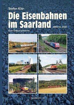 Die Eisenbahnen im Saarland - Klär, Stefan