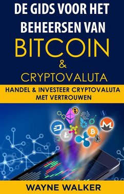 De gids voor het beheersen van Bitcoin & cryptovaluta (eBook, ePUB) - Walker, Wayne