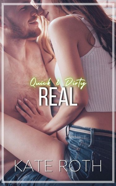 Real (Quick & Dirty) (eBook, ePUB) Real (Quick & Dirty) (eBook, ePUB)