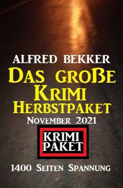 Das große Krimi Herbstpaket November 2021 (eBook, ePUB) - Bekker, Alfred