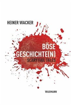 Böse Geschichte(n) - Wacker, Heiner