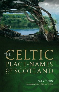 The Celtic Placenames of Scotland (eBook, ePUB) - Watson, William J.