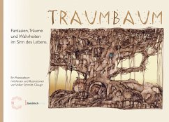 TRAUMBAUM - Fantasien, Träume und Wahrheiten im Sinn des Lebens. - Schmidt-Gliaugir, Volker