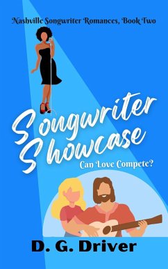 Songwriter Showcase (Nashville Songwriter Romances, #2) (eBook, ePUB) - Driver, D. G.