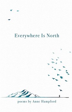 Everywhere Is North - Hampford, Anne