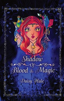 A Shadow of Blood & Magic - Hale, Daisy