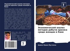 Jekonomicheskij analiz metodow dobychi arahisa sredi zhenschin w Kano - Lawan Mustapha, Amina