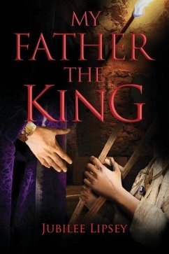 My Father, the King - Lipsey, Jubilee