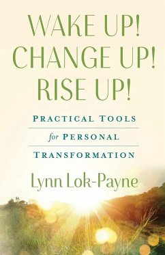 Wake Up! Change Up! Rise Up! - Lok-Payne, Lynn