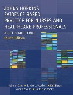 Johns Hopkins Evidence-Based Practice for Nurses and Healthcare Professionals, Fourth Edition - Dang, Deborah; Dearholt, Sandra L.; Bissett, Kim