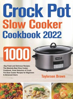 Crock Pot Slow Cooker Cookbook 2022 - Brown, Taylorson