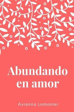 Abundando en amor: Una colección de poemas - Lemonier, Avianna