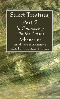 Select Treatises, Part 2 - Archbishop of Alexandria, Athanasius