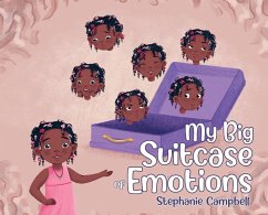 My Big Suitcase of Emotions - Campbell, Stephanie