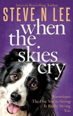 When The Skies Cry - Lee, Steve N.