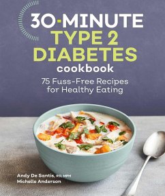 30-Minute Type 2 Diabetes Cookbook - de Santis, Andy; Anderson, Michelle