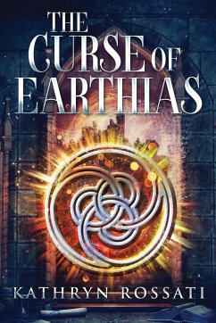 The Curse Of Earthias - Rossati, Kathryn