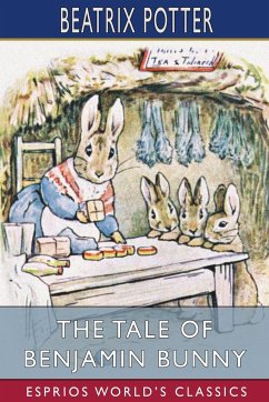 The Tale of Benjamin Bunny (Esprios Classics) - Potter, Beatrix