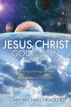 Cover Jesus Christ God the Son: The King of Kings and the Radiance of His Glory
