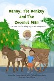 Danny, The Donkey and the Coconut Man: A book to aid Language Development