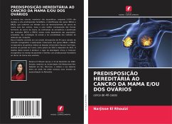 PREDISPOSIÇÃO HEREDITÁRIA AO CANCRO DA MAMA E/OU DOS OVÁRIOS - El Rhouizi, Narjisse