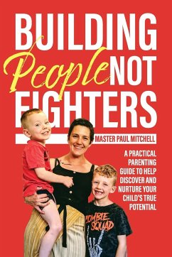 Building People Not Fighters - Mitchell, Master Paul