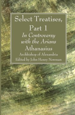 Select Treatises, Part 1 - Archbishop of Alexandria, Athanasius