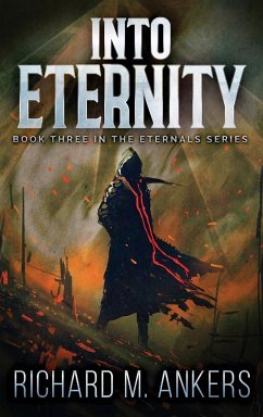 Into Eternity - Ankers, Richard M.