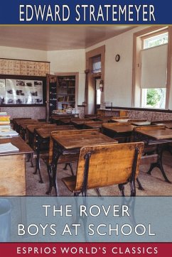 The Rover Boys at School (Esprios Classics) - Stratemeyer, Edward