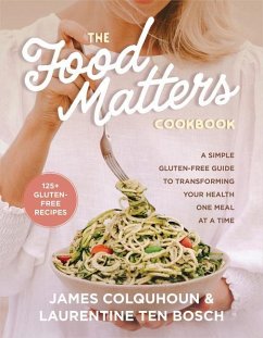 The Food Matters Cookbook - Colquhoun, James;ten Bosch, Laurentine