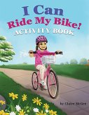 I Can Ride My Bike! ACTIVITY BOOK