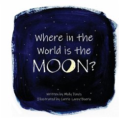 Where in the World is the Moon? - Davis, Molly (Mary) C.