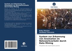 System zur Erkennung von Anomalien im Netzwerkverkehr durch Data Mining - Sharma, Ruby;Chaurasia, Sandeep