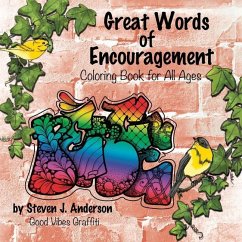Great Words of Encouragement: Good Vibes Graffiti - Anderson, Steven J.