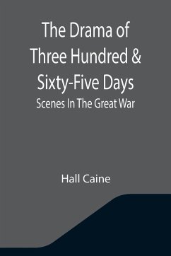 The Drama Of Three Hundred & Sixty-Five Days - Caine, Hall