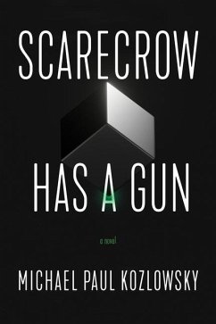 Scarecrow Has a Gun - Kozlowsky, Michael Paul