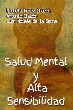 Salud Mental Y Alta Sensibilidad - Antonio Chacón; Juan Moisés de la Serna; Manuela Pérez Chacón