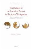 The Message of the Jerusalem Council in the Acts of the Apostles: A Linguistic Stylistic Analysis