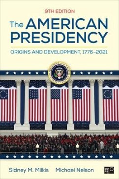 The American Presidency - Milkis, Sidney M; Nelson, Michael