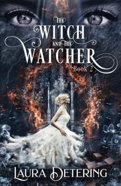 The Witch and the Watcher - Detering, Laura