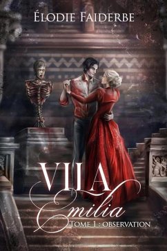 Vila Emilia: Tome 1: observation - Faiderbe, Elodie