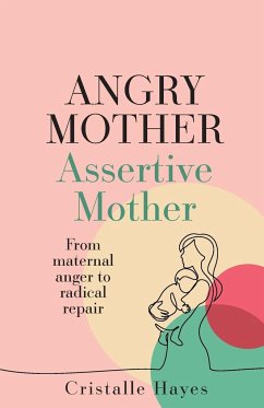 Angry Mother Assertive Mother - Hayes, Cristalle